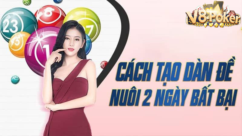 Tổng hợp những cách tạo lập dàn đề nuôi 2 ngày hiệu quả