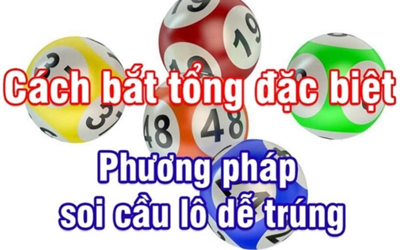 Bắt tổng đặc biệt dựa vào KQXS