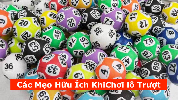 Mẹo Hữu Ích Giúp Chơi Lô Trượt